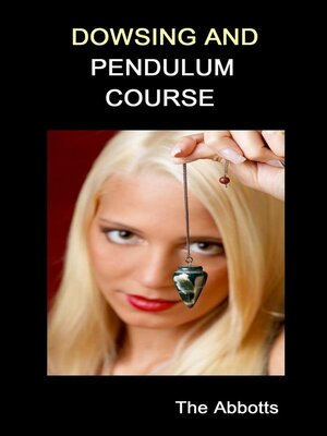 cover image of Dowsing and Pendulum Course